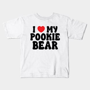 I Love My Pookie Bear Kids T-Shirt